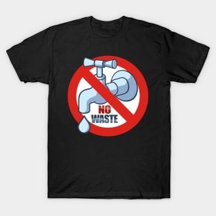 Stop Water Waste T-Shirt